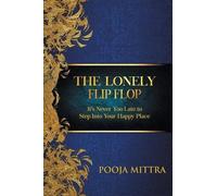 Pooja Mittra The Lonely Flip Flop (Tascabile) Self Help