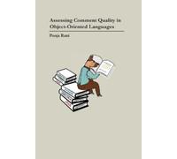 Pooja Rani Assessing Comment Quality in Object-Oriented Languages (Tascabile)