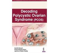 Pooja Sharma Dimri Kanthi Bansal Apoorva P Decoding Polycystic Ovari (Tascabile)