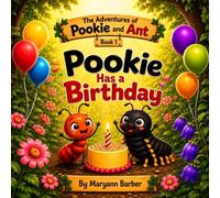 Pookie Has a Birthday: The Adventures of Pookie and Ant - Book 1