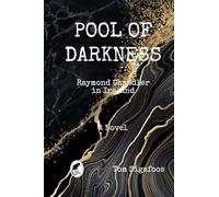 Pool of Darkness: Raymond Chandler in Ireland