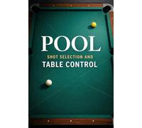 Pool: Shot Selection and Table Control