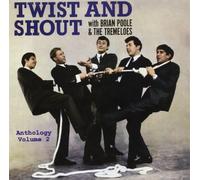 POOLE, BRIAN & THE TREMEL - TWIST AND SHOUT ANTHOLOGY