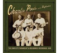 Charlie Poole and the Highla The Complete Paramount & Brunswick Recordings (CD)