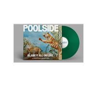 - Poolside - Blame It All On Love - Vinile