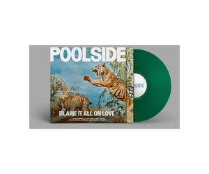 - Poolside - Blame It All On Love - Vinile