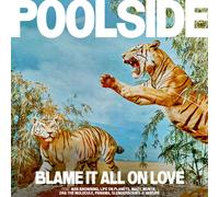 Poolside Blame It All On Love (Vinyl LP)