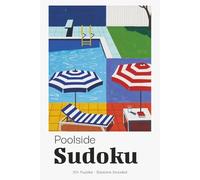 Poolside Sudoku Puzzle Book for Adults: Relaxing Sudoku Puzzles for Vacation & Pool Days | Fun Screen-Free Holiday Activity | 6x9 inches, 110 Pages | 50+ Puzzles | Solutions Included