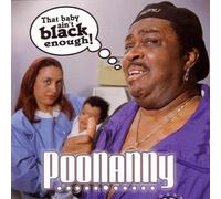 Poonanny - That Baby Ain't Black Enough