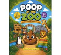 Poop at the Zoo: The Wildest Coloring Adventure Around!