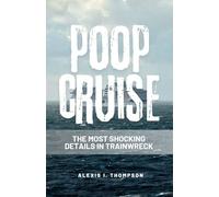 POOP CRUISE: THE MOST SHOCKING DETAILS IN TRAINWRECK