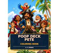 Poop Deck Pete Coloring Book: Pirate Fun with Pete and the Crew