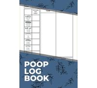 poop log book: Track How Your Diet Affects Your Symptoms With This Food Journal and Poop Log for kids or Adults