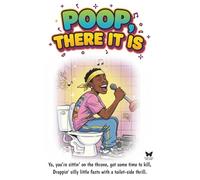 Poop, There It Is: Fun Facts for Your Time on the Throne | Funny Toilet Book | Perfect Gag Gift For the Bathroom Readers