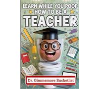 Poop while you Learn: How to be a Teacher: Blank Lined Journal to Write in, Funny Fake Book Cover, Gag Gift Idea for Men, Women, Adults, Family, Friends, Couple, Colleague