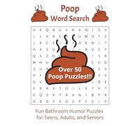 Poop Word Search Puzzle Book: Word Searches with Easy To Read Print about Poop, Bathroom Humor, Restroom Humor, and more! | 6x9 inches, 110 pages | ... Gift for Gag Gift, Holidays or Free Time