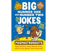 Poopastronauts: Big Number One and Number Two Jokes: AstroFacts and Space Fun, all in one giant loo-niverse!