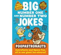 Poopastronauts: Big Number One and Number Two Jokes: AstroFacts and Space Fun, all in one giant loo-niverse!