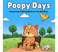 Poopy Days: Cute and Comfy Coloring Book for Adults and Teens Featuring Cute Animals for Stress Relief and Bad Days