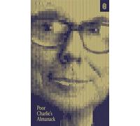 Poor Charlie's Almanack : The Essential Wit and Wisdom of Charles T. Munger