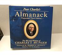 Poor Charlie's Almanack: The Wit and Wisdom of Charles T. Munger, Expanded Third Edition