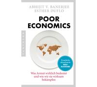 Poor Economics: cosa significa veramente povertà e come combatterla...