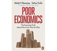 Poor Economics: The Surprising Truth about Life on Less Than $1 a Day