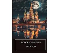 Poor Folk: A Powerful Story of Love, Pride, and Survival in Imperial Russia