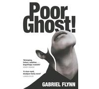 Poor Ghost!: 'Compulsive, razor-sharp and deeply tender' Lara Williams