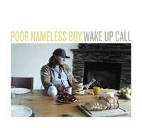 Poor Nameless Boy Wake Up Call EP