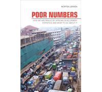 Poor Numbers: How We Are Misled by African Development Statistics and What to Do about It