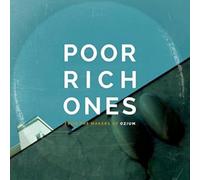 Poor Rich Ones - From The Makers Of Ozium