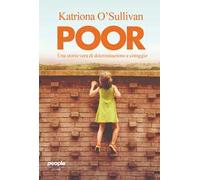 Poor. Una storia vera di determinazione e coraggio