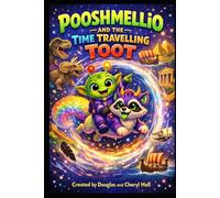 Pooshmellio And The Time Travelling Toot