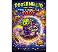 Pooshmellio And The Time Travelling Toot