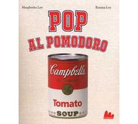 Pop al pomodoro. Ediz. illustrata