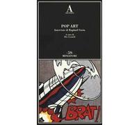 Pop art. Interviste di Raphaël Sorin. Ediz. illustrata