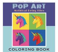 Pop Art Mythical Being Tiles: Coloring Book for Adults