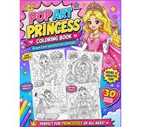 POP ART PRINCESS COLORING BOOK: Dream, Color and Shine like a Princess