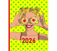 Pop Art - Woman with Cookies: 2026 Weekly Planner