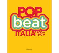 Pop Beat Italia 1960 - 1979: Italy 1960-1979