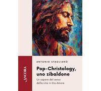 Pop-Christology, uno zibaldone. Un sapere del senso della vita in Dio-Amore