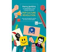 Pop culture revolution. Come usare l'immaginario collettivo per creare un mondo migliore