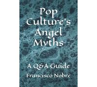 Pop Culture’s Angel Myths: A Q&A Guide