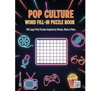 Pop Culture Word Fill-In Puzzle Book: 100 Large Print Puzzles of Movies, Music & TV Trivia | A Nostalgic Criss-Cross Activity Book for Adults & Teens