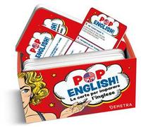 Pop english! Le carte per imparare l'inglese. Con 50 Carte