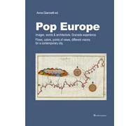 Pop Europe. Images, words & architecture. Granada experience. Flows, colors, points of views, different visions for a contemporary city