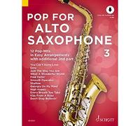 Pop For Alto Saxophone 3: 12 Pop-Hits in Easy Arrangements with additional 2nd part. Band 3. 1-2 Alt-Saxophone. Ausgabe mit Online-Audiodatei.