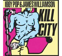 Pop, Iggy & James Williamson - Kill City