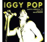 Pop, Iggy - Santa Monica 77 Featuring David Bowie